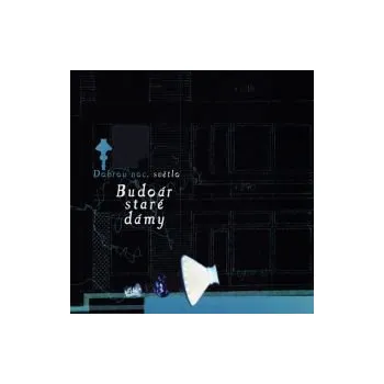 Česká hudba Dobrou noc, světlo - Budoár staré dámy (FLAC+mp3)