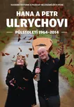 Hana a Petr Ulrychovi - půlstoletí…