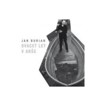 Zahraniční hudba Dvacet let v Arše (CD+DVD) - Jan Burian (CD)