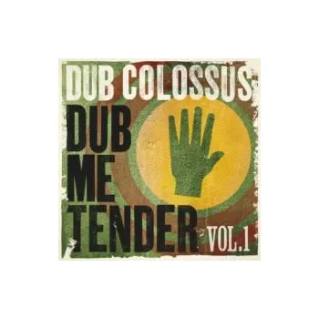 Zahraniční hudba Dub Me Tender vol.1+2 - Dub Colossus (CD)