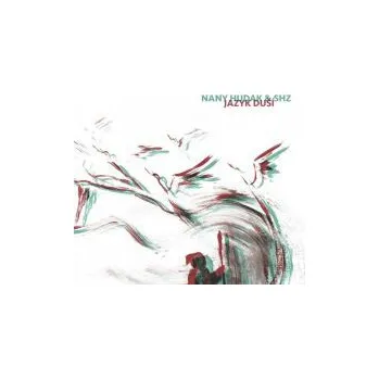 Jazyk duší - Nany Hudák amp; SHZ (CD)