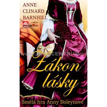Zákon lásky - Anne Clinard Barnhill
