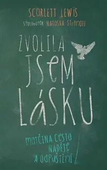 Zvolila jsem lásku - Scarlett Lewis