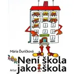 Není škola jako škola - Mária Ďuríčková