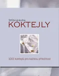 Koktejly: 1001 koktejlů pro každou…