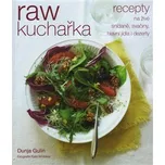 Raw kuchařka: Recepty na živé snídaně,…