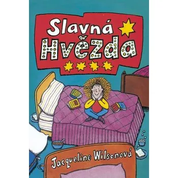 Slavná hvězda - Jacqueline Wilsonová