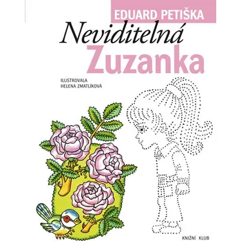 Pohádka Neviditelná Zuzanka - Eduard Petiška; Helena Zmatlíková