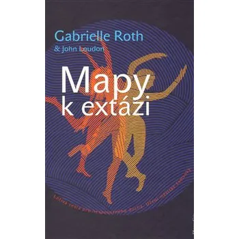 Mapy k extázi - Gabrielle Roth