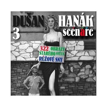 Umění 3 scénáře - Dušan Hanák