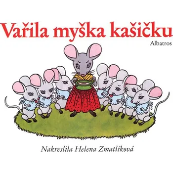 Vařila myška kašičku - Helena…