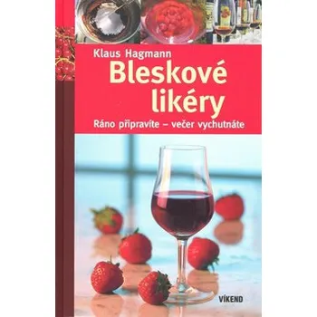 Bleskové likéry - Klaus Hagmann