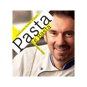 Pasta e Basta - Italská pasta do české kuchyně - Ridi Emanuele Andrea