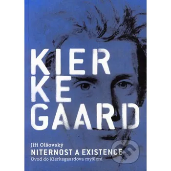 Niternost a existence - Jiří Olšovský