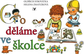 Leporelo Co děláme ve školce - Oldřich Syrovátka