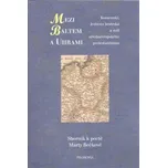 Mezi Baltem a Uhrami - Vladimír Urbánek