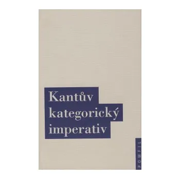 Kantův kategorický imperativ - J. Chotaš a J. Karásek Kantův kategorický imperativ - J. Chotaš a J. Karásek