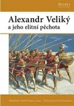 Alexander Veliký a jeho elitní pěchota…