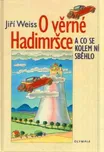 O věrné Hadimršce - Jiří Weiss