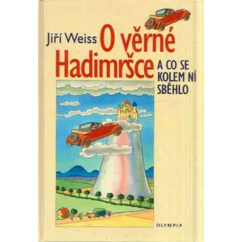 Pohádka O věrné Hadimršce - Jiří Weiss