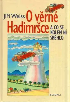 Pohádka O věrné Hadimršce - Jiří Weiss