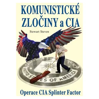 Komunistické zločiny a CIA - Stewart Steven