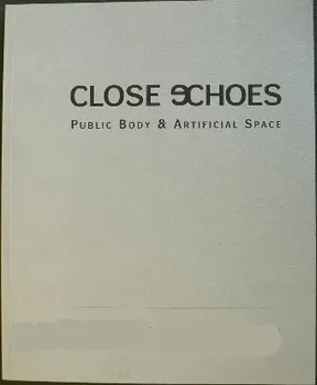 Umění Close Echoes - Veřejné tělo & Umělý prostor - Edice