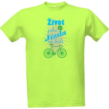 Tričko s potiskem Život je jako jízda na kole pánské