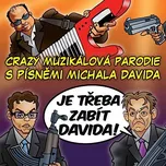 Je třeba zabít Davida! - Michal David…