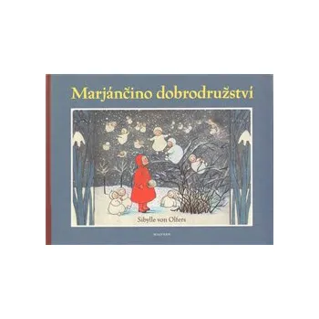 Pohádka Marjánčino dobrodružství - Sibylle von Olfers