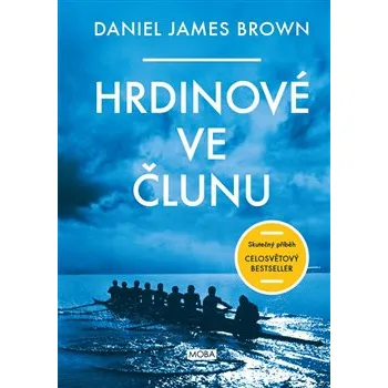 Hrdinové ve člunu - Daniel James Brown