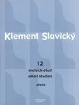 Slavický Klement | 12 malých etud | Noty
