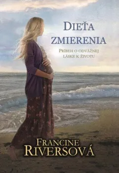 Dieťa zmierenia - Francine Riversová