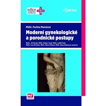 Moderní postupy v gynekologii a porodnictví - Pavlína Marešová