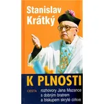 K plnosti - Stanislav Krátký