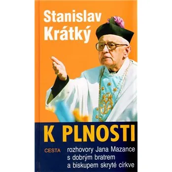 K plnosti - Stanislav Krátký