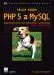 Velká kniha PHP 5 a MySQL - Gilmore W. Jason