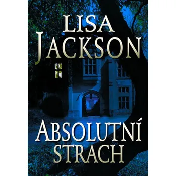 Absolutní strach - Lisa Jackson