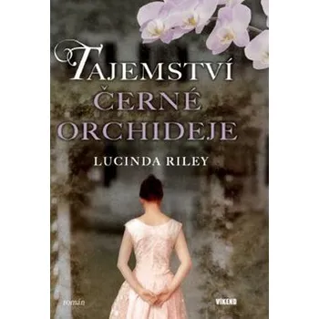 Riley Lucinda: Tajemství černé orchideje