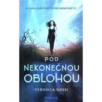 Pod nekonečnou oblohou - Veronica Rossi