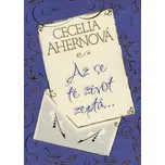 Až se tě Život zeptá…- Cecelia Ahernová