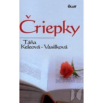 Čriepky - Táňa Keleová - Vasilková