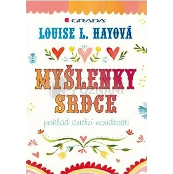 Myšlenky srdce - poklad vnitřní moudrosti - 2. vydání - Hay Louise