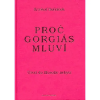 Proč Gorgiás mluví - Kryštof Boháček