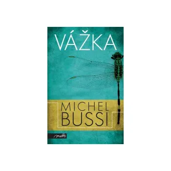 Vážka - Michel Bussi Vážka - Michel Bussi