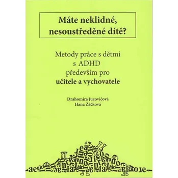 nakladatelství D+H Metody práce s dětmi s ADHD, především pro učitele a vychovatele