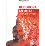Buddhova meditace všímavosti a vhledu -…