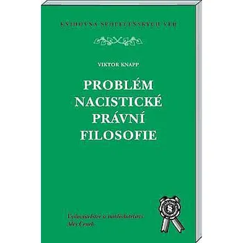Problém nacistické právní filosofie - Viktor Knapp