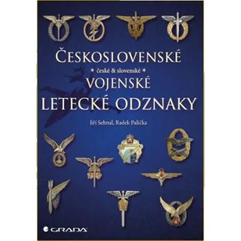 Encyklopedie Československé vojenské letecké odznaky - Jiří Sehnal, Radek Palička