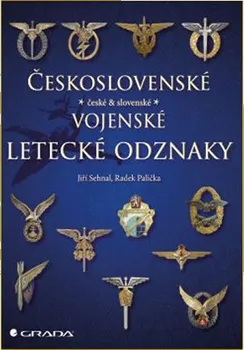Encyklopedie Československé vojenské letecké odznaky - Jiří Sehnal, Radek Palička
